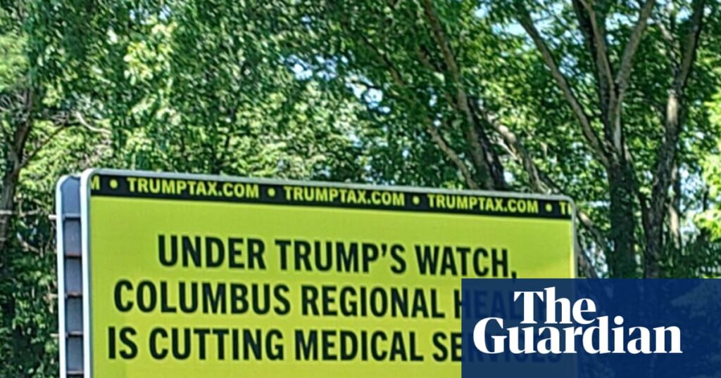 Democrats use new tactic to highlight Trump’s gutting of Medicaid: billboards in the rural US | Medicaid